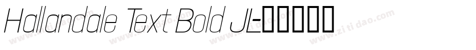 Hallandale Text Bold JL字体转换